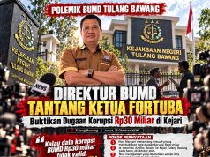 Direktur BUMD Tulang Bawang Tantang Ketua Fortuba Buktikan Dugaan Korupsi Rp30 Miliar di Kejari